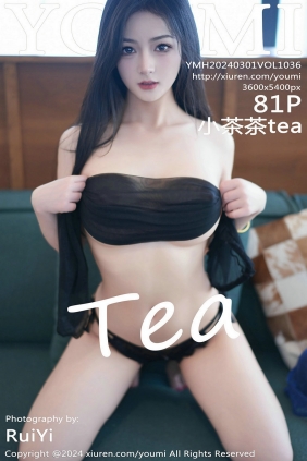 [YouMi]尤蜜荟 2024.03.01 Vol.1036 小茶茶tea [81P207MB]