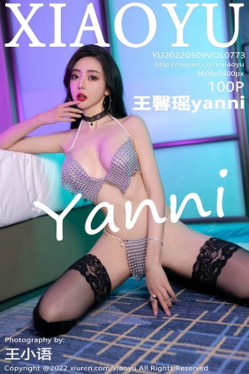 [XIAOYU]语画界 2022.05.09 Vol.773 王馨瑶yanni [100P0.98GB]