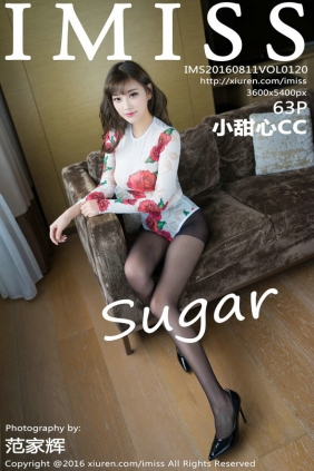 [IMiss]爱蜜社 2016.08.11 Vol.120 sugar小甜心CC [63P244MB]