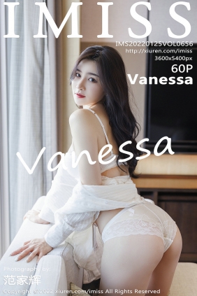 [IMiss]爱蜜社 2022.01.25 Vol.656 Vanessa [60P571MB]