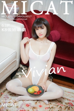 [MICAT]猫萌榜 2017.07.04 Vol.017 K8傲娇萌萌Vivian [63P281MB]