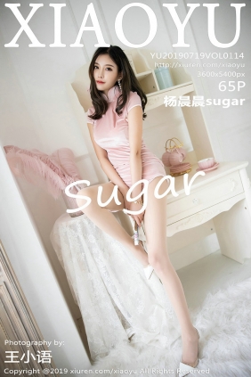 [XIAOYU]语画界 2019.07.19 Vol.114 杨晨晨sugar [65P423MB]