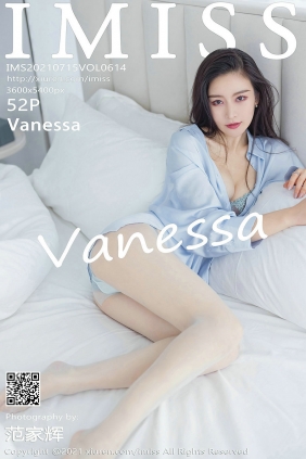 [IMiss]爱蜜社 2021.07.15 Vol.614 Vanessa [52P409MB]