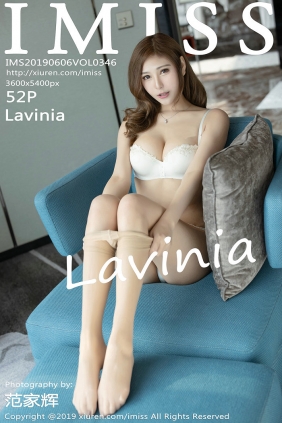 [IMiss]爱蜜社 2019.06.06 Vol.346 Lavinia [52P89MB]