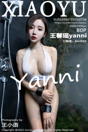 [XIAOYU]语画界 2022.03.15 Vol.736 王馨瑶yanni [80P701MB]